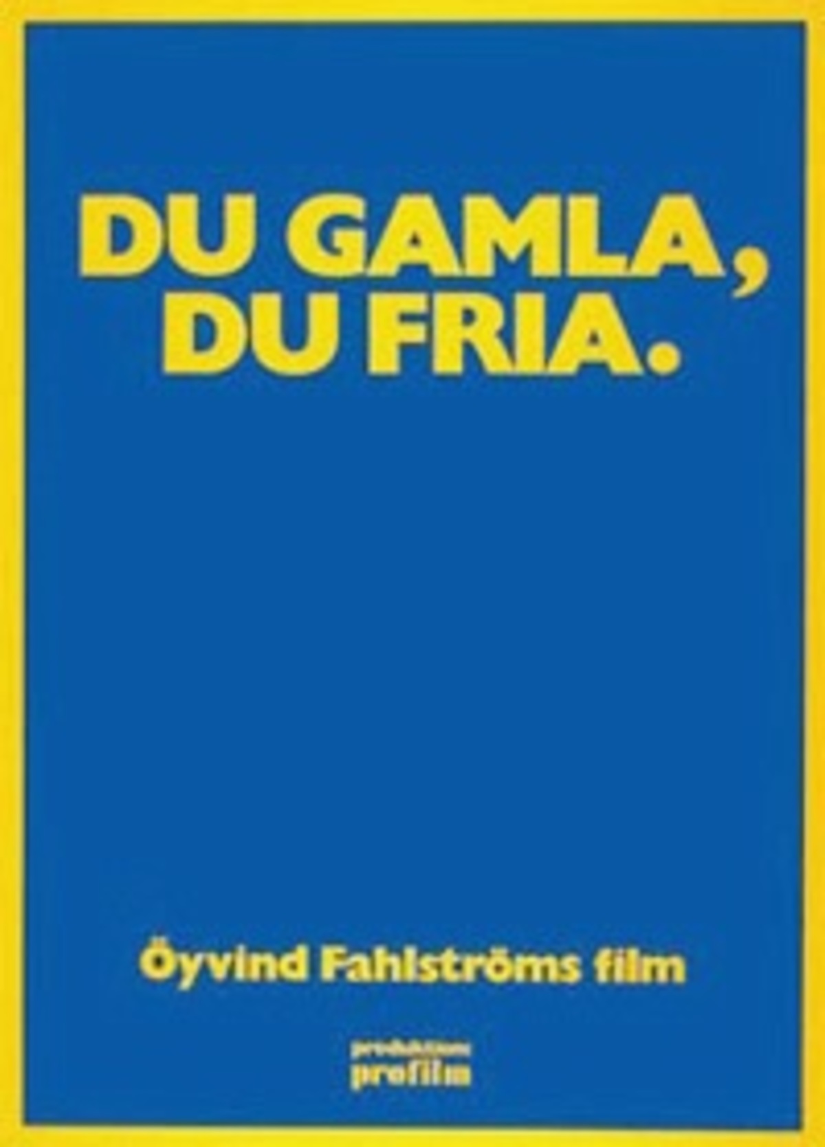 large_44354c84bf7162a62303cf56a3536051-du_gamla_du_fria.jpg